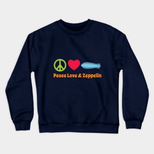 Peace Love & Zeppelin Crewneck Sweatshirt